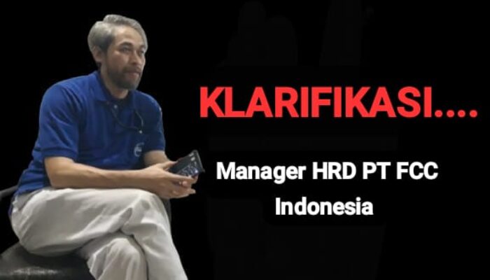 Klarifikasi Manajer HRD PT. FCC Indonesia, Bantah Sebutan “Warga Karawang Bodoh-bodoh”